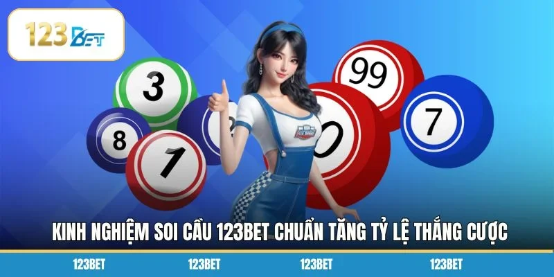 Kinh Nghiệm Soi Cầu 123BET
