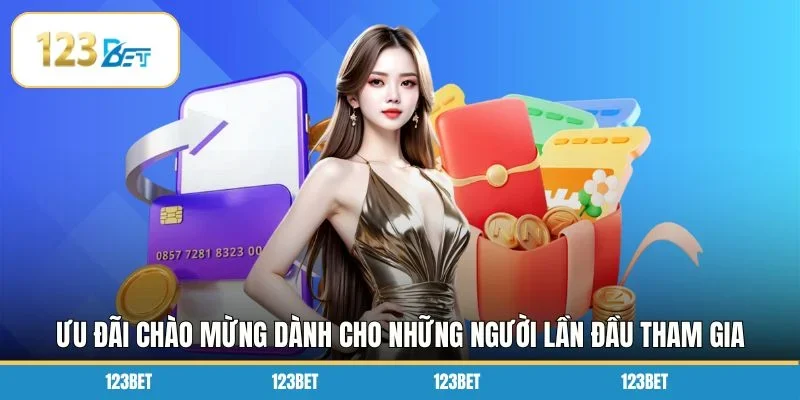 Ưu đãi chào mừng dành cho những người lần đầu tham gia nền tảng