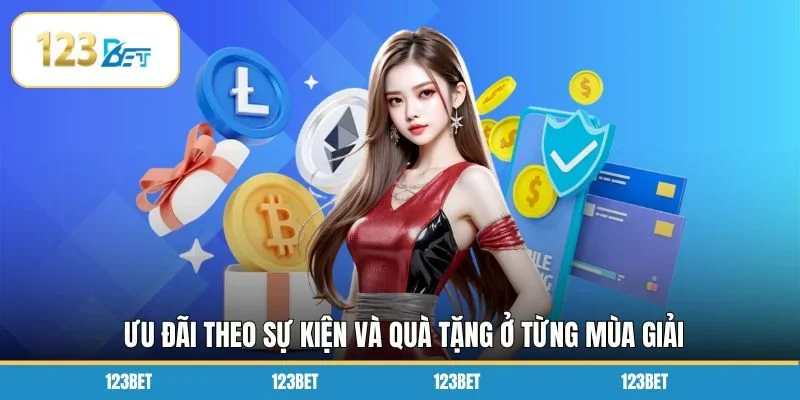 Ưu đãi theo sự kiện và quà tặng ở từng mùa giải