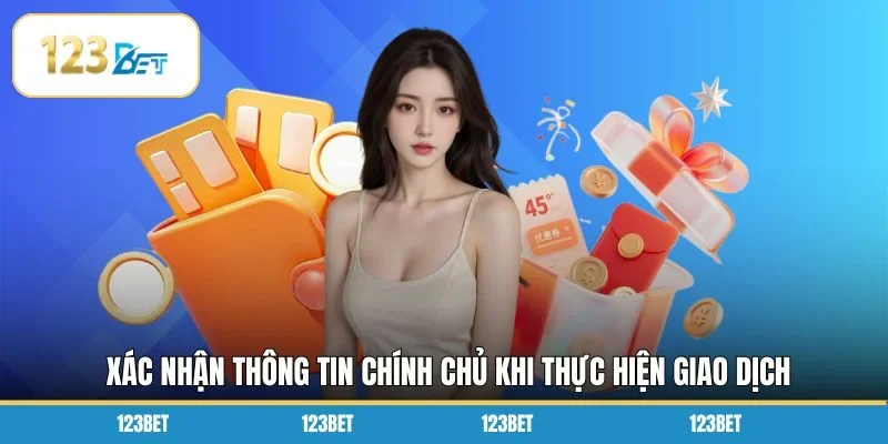 Xác nhận thông tin chính chủ khi thực hiện giao dịch