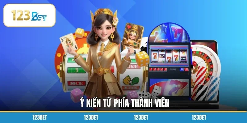 Ý kiến từ phía thành viên